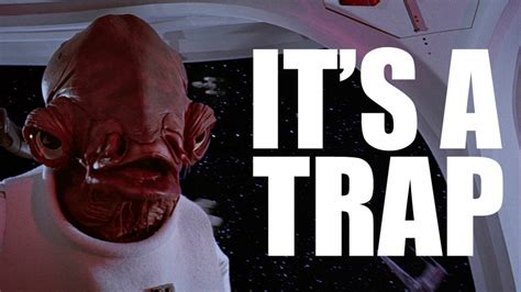 admiral ackbar it's a trap